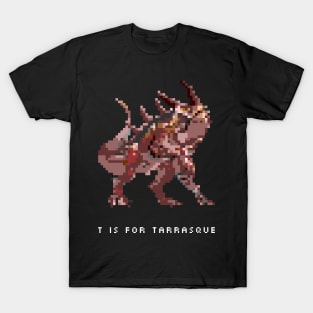 T is for Tarrasque T-Shirt